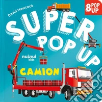 Camion. Super pop up. Ediz. a colori libro