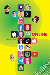 Online. Storie dei creatori del mondo digitale libro