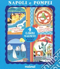 Napoli e Pompei. 4 libri magnete. Ediz. italiana e inglese libro