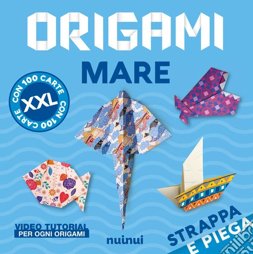 Origami mare. Strappa e piega XXL. Ediz. a colori