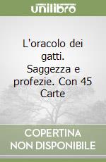 L'oracolo dei gatti. Saggezza e profezie libro