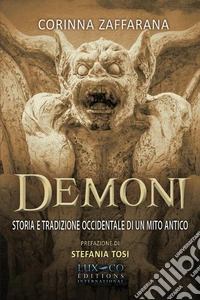 Demoni. Storia e tradizione occidentale di un mito antico libro