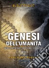 La genesi dell'umanità. Vol. 1 libro