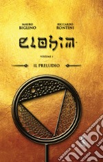 Elohim. Vol. 1: Il preludio libro