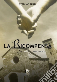 La ricompensa. Vol. 1