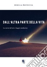 Dall'altra parte della vita libro