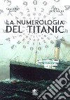 La numerologia del Titanic libro