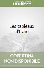 Les tableaux d'Italie libro