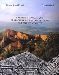 Énergie hydraulique et machines élévatrices d'eau dans l'antiquité