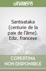 Santisataka (centurie de la paix de l'âme). Ediz. francese