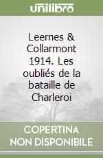 Leernes & Collarmont 1914. Les oubliés de la bataille de Charleroi libro