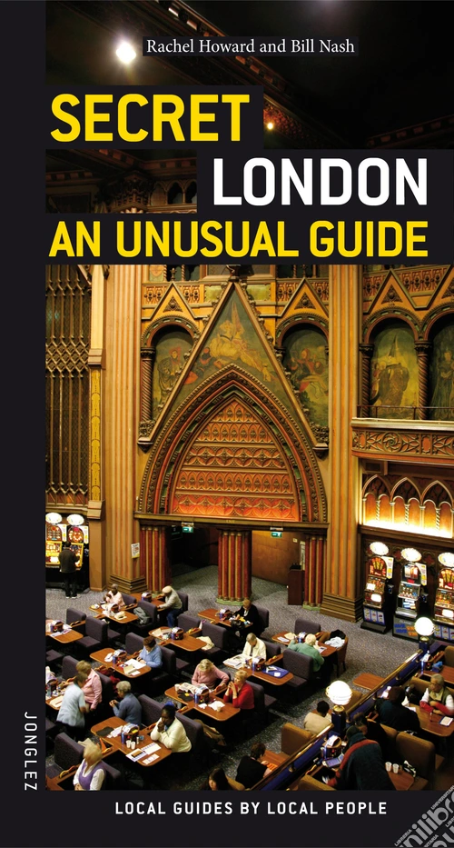 Secret London. An unusual guide