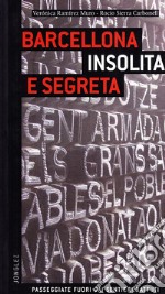 Barcellona insolita e segreta libro