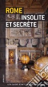 Rome insolite et secrète libro