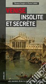 Venezia insolita e segreta. Ediz. francese