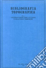 Bibliografia topografica della colonizzazione greca in Italia e nelle isole tirreniche. Vol. 18: Siti. San Cesario sul Panaro-Siccomonte libro