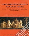 Les savoirs professionnels des gens de métier. Etudes sur le monde du travail dans les sociétés urbaines de l'empire romain. Ediz. francese e italiana libro