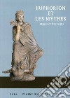 Euphorion et les mythes. Images et fragments libro