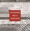 Avventure della scrittura. Documenti dal Mediterraneo orientale antico libro