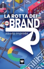 La rotta dei brand