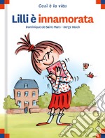 Lilli e innamorata. Ediz. a colori libro