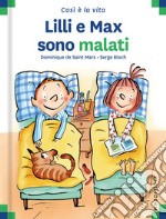 Lilli e Max sono malati. Ediz. a colori libro