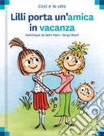 Lilli porta un'amica in vacanza libro