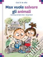 Max vuole salvare gli animali libro