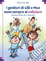 I genitori di Lilli e Max sono sempre al cellulare libro