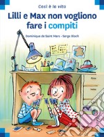 Lilli e Max non vogliono fare i compiti libro