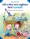 Lilli e Max non vogliono fare i compiti libro