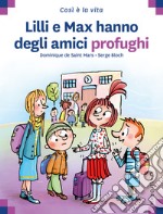 Lilli e Max hanno degli amici profughi libro