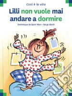 Lilli non vuole mai andare a dormire libro