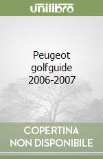 Peugeot golfguide 2006-2007 libro