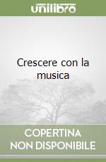 Crescere con la musica