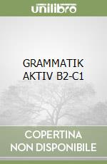 GRAMMATIK AKTIV B2-C1 libro