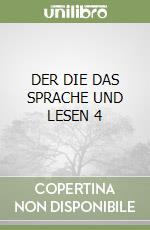 DER DIE DAS SPRACHE UND LESEN 4 libro