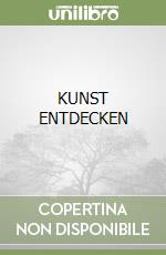 KUNST ENTDECKEN