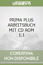 PRIMA PLUS ARBEITSBUCH MIT CD ROM 1.1 libro