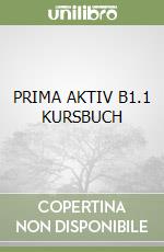 PRIMA AKTIV B1.1 KURSBUCH libro