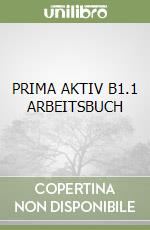 PRIMA AKTIV B1.1 ARBEITSBUCH libro