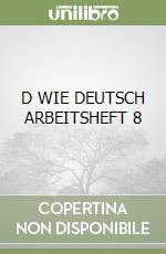 D WIE DEUTSCH ARBEITSHEFT 8
