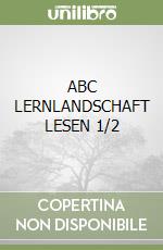 ABC LERNLANDSCHAFT LESEN 1/2