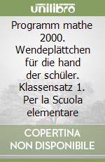 Programm mathe 2000. Wendeplättchen für die hand der schüler. Klassensatz 1. Per la Scuola elementare libro