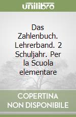 Das Zahlenbuch. Lehrerband. 2 Schuljahr. Per la Scuola elementare libro