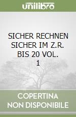 SICHER RECHNEN SICHER IM Z.R. BIS 20 VOL. 1 libro