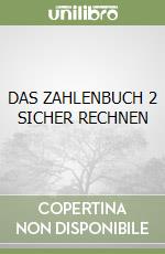 DAS ZAHLENBUCH 2 SICHER RECHNEN libro