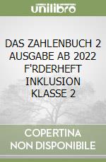 DAS ZAHLENBUCH 2 AUSGABE AB 2022 F"RDERHEFT INKLUSION KLASSE 2 libro