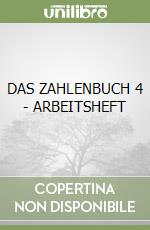 DAS ZAHLENBUCH 4 - ARBEITSHEFT