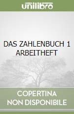 DAS ZAHLENBUCH 1 ARBEITHEFT libro